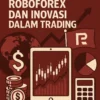 Ulasan Broker Forex: RoboForex dan Inovasi dalam Trading